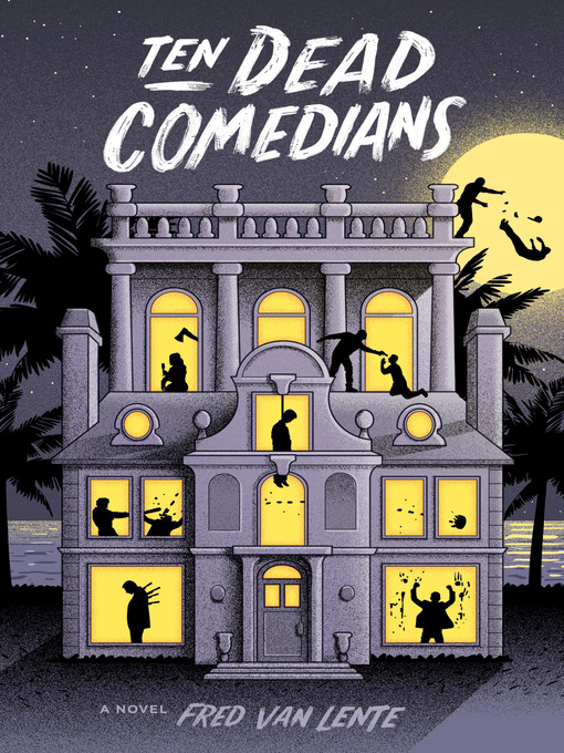 Title details for Ten Dead Comedians by Fred Van Lente - Available